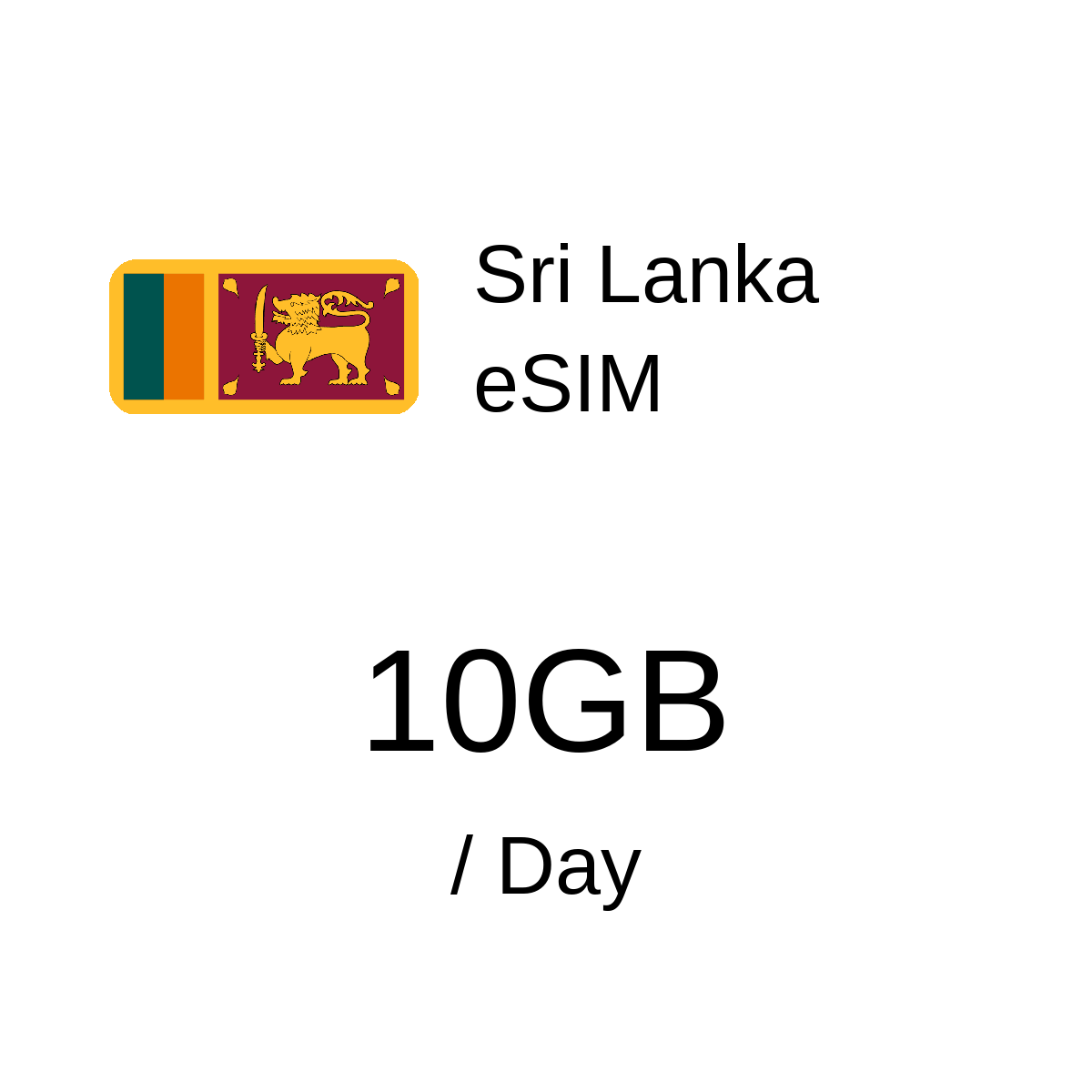 Sri Lanka eSIM - 10GB / Day
