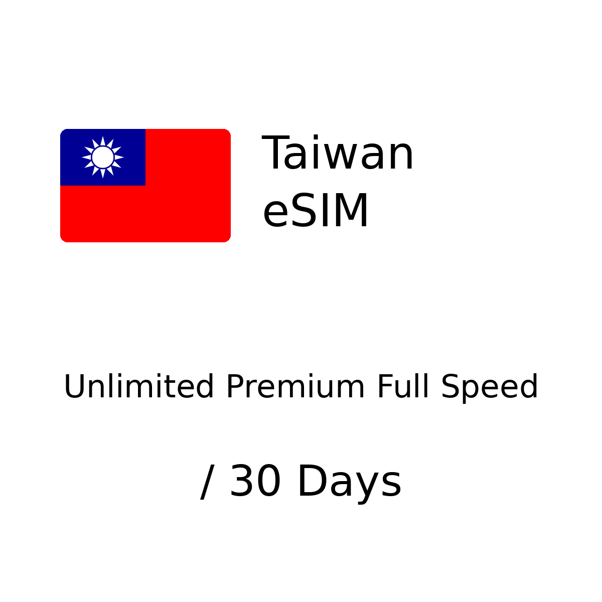 Taiwan eSIM - Unlimited Premium Full Speed / 30 Days